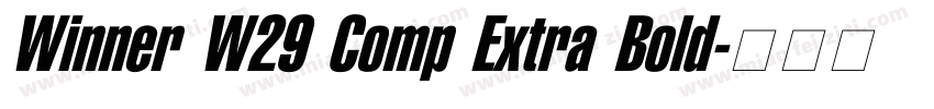 Winner W29 Comp Extra Bold字体转换